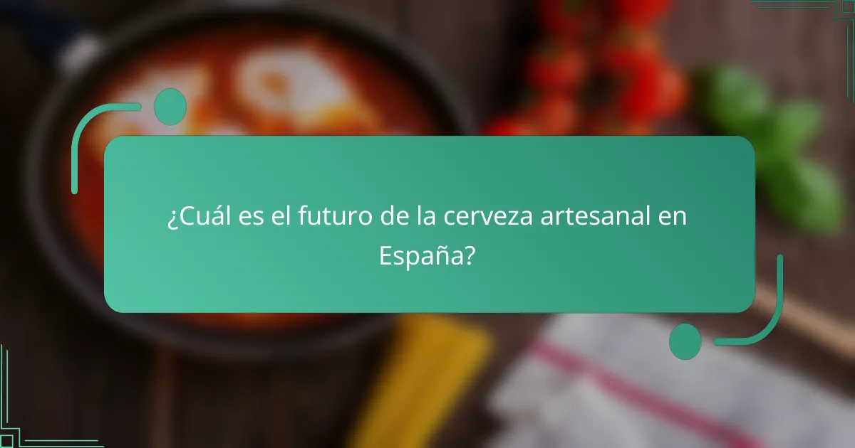 ¿Cuál es el futuro de la cerveza artesanal en España?