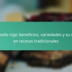 Cebolla roja: beneficios, variedades y su uso en recetas tradicionales