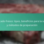 Pescado fresco: tipos, beneficios para la salud y métodos de preparación