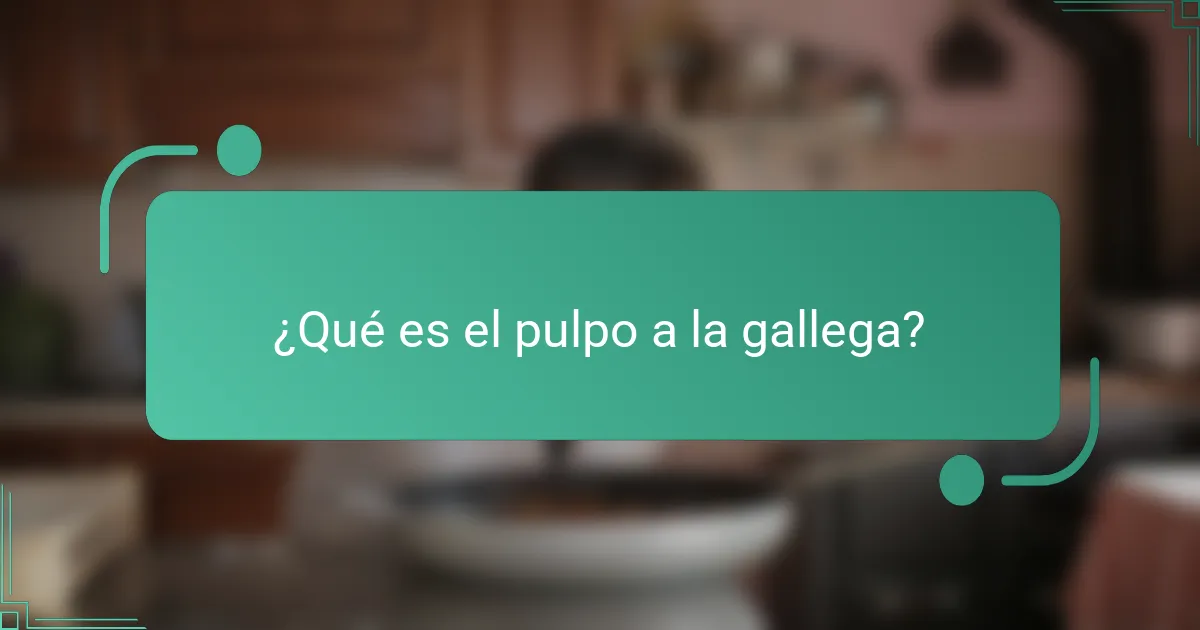 ¿Qué es el pulpo a la gallega?