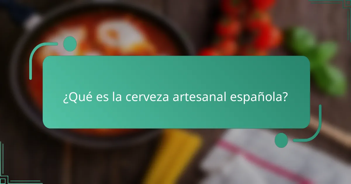 ¿Qué es la cerveza artesanal española?