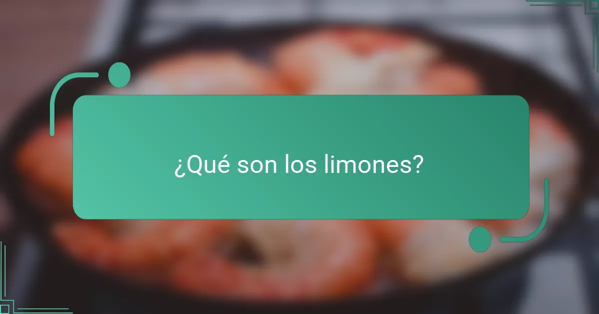 ¿Qué son los limones?